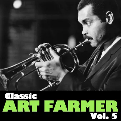 Classic Art Farmer, Vol. 5 - Art Farmer