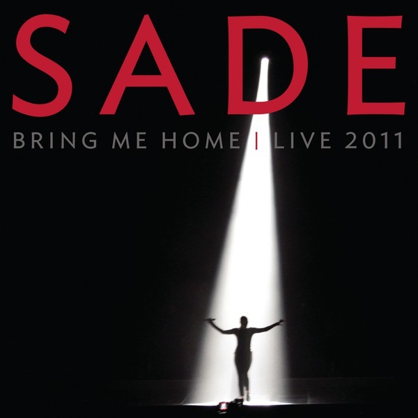 Bring Me Home: Live 2011 - Sade