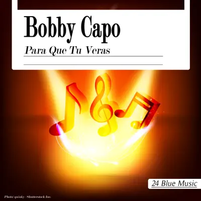 Bobby Capo - Para Que Tu Veras - Bobby Capó