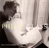 Stream & download Philip Glass: Music With Changing Parts