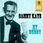 Sammy Kaye - My Buddy (Remastered)