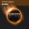 Amber (Ancient Mind Remix) - Astral Legacy lyrics
