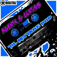 Til My Tape Pop - Single by Agent K & Curtis B album reviews, ratings, credits
