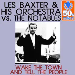 Wake the Town and Tell the People (Remastered) - Single - Les Baxter & His Orchestra