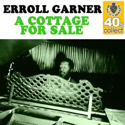 A Cottage for Sale (Remastered) - Single - Erroll Garner A Cottage for Sale (Remastered) - Single - Erroll Garner
