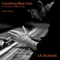 Counting Blue Cars (Studio Version) - Single by J.R. Richards album reviews, ratings, credits