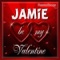 Jamie Personalized Valentine Song - Female Voice - Personalisongs lyrics