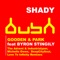 Shady (DeepCitySoul Remix) (feat. Byron Stingily) - Gooden & Park lyrics