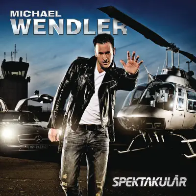 Spektakulär - Michael Wendler