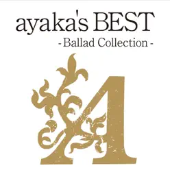 ayaka's BEST - Ballad Collection - - Ayaka ayaka's BEST - Ballad Collection - - Ayaka
