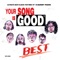 YOUR SONG IS GOOD / BEST ジャケット写真