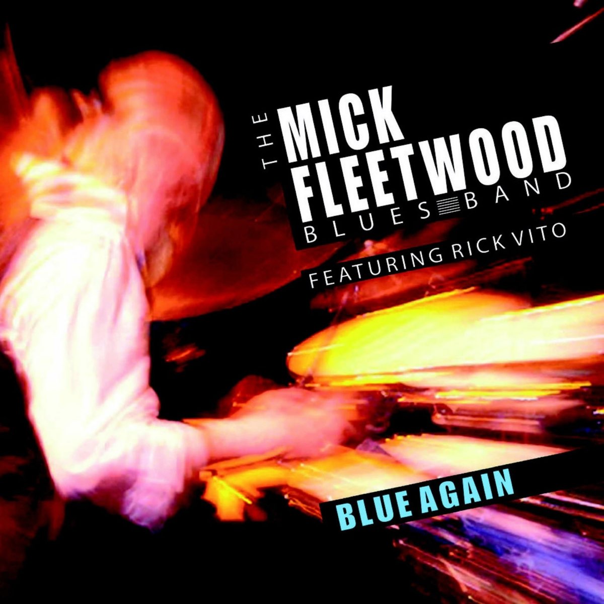 Blue again. Mick Fleetwood Blues Band. Rick Vito Band. Музыка the Fleetwood Blues Band foto. Blue again the Mick Fleetwood Blues Band.