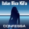 Confessa (Radio Edit) - Italian Disco Mafia lyrics