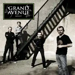 Bullet - EP - Grand Avenue Bullet - EP - Grand Avenue