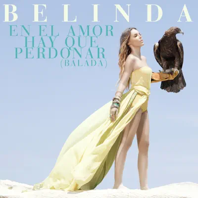En el Amor Hay Que Perdónar (Balada) - Single - Belinda