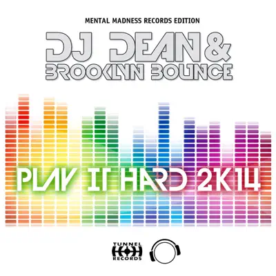Play It Hard 2K14 (Remixes) - EP - Brooklyn Bounce Play It Hard 2K14 (Remixes) - EP - Brooklyn Bounce
