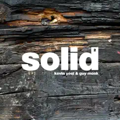 Solid (Edition 2) by Kevin Yost & Guy Monk album reviews, ratings, credits