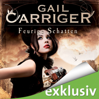 Gail Carriger - Feurige Schatten: Lady Alexia 4 artwork