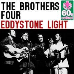Eddystone Light (Remastered) - Single - The Brothers Four Eddystone Light (Remastered) - Single - The Brothers Four