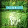 Adore - Be Still My Soul album lyrics, reviews, download