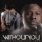Without You - Shaun Reynolds & JONO lyrics