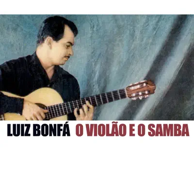 O Violão E O Samba - Luíz Bonfá