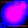 Pocket Full of Sunshine (Electro Remix) - Single album lyrics, reviews, download