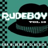 Rudeboy - Ska Bluebeat Classics, Vol. 13