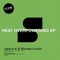 Heat Overpowering (David Glass Vox Beat Remix) - Spencer K & Massimo Cassini lyrics