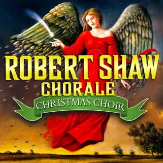 Christmas Choir by Robert Shaw Chorale & Robert Shaw album reviews, ratings, credits