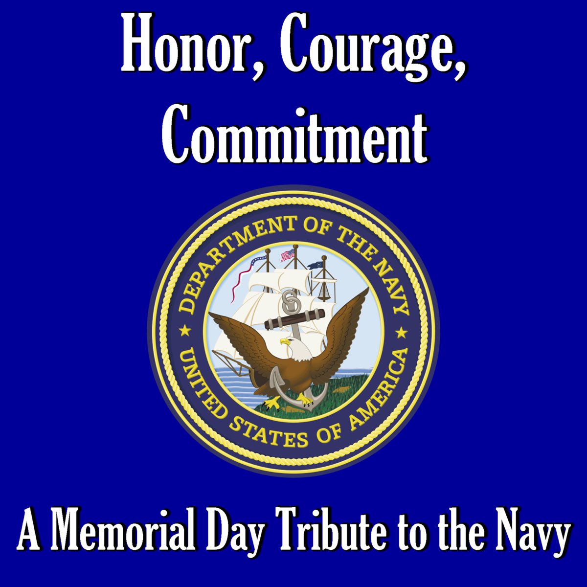 honor-courage-commitment-a-memorial-day-tribute-to-the-navy-by