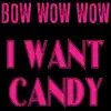 I Want Candy (Re-Recorded Versions) - EP album lyrics, reviews, download