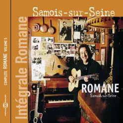 Romane à Samois-sur-Seine (feat. Hervé Legeay, Frédéric Loiseau, Philippe Cuillerier, Alice Bassé & Florin Niculescu) [Intégrale Romane, vol. 5] - Romane