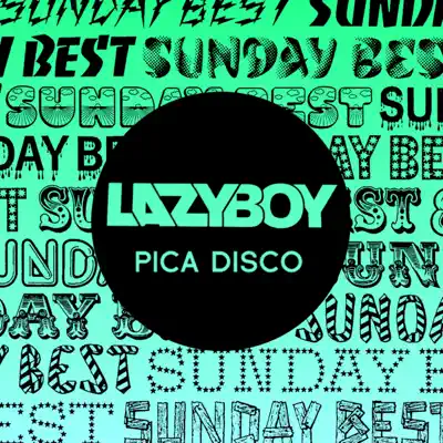 Pica Disco (Remixes) - EP - Lazyboy