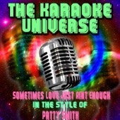Sometimes Love Just Aint Enough (Karaoke Version) [Originally performed By Patty Smith] artwork