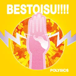 BESTOISU!!!! - Polysics