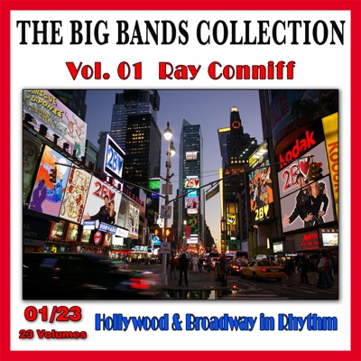 The Big Bands Collection, Vol. 1/23: Ray Conniff - Hollywood & Broadway in Rhythm - Ray Conniff