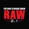 The Mike O'Meara Show - Raw 2.1 (Episode 1) - The Mike O'Meara Show lyrics