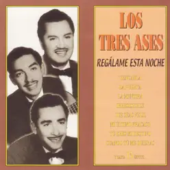 Regálame Esta Noche - Los Tres Ases