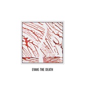 Evans The Death - I'm So Unclean