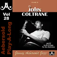 Aebersold Play-A-Long, Vol. 28: John Coltrane by Jamey Aebersold Play-A-Long album reviews, ratings, credits