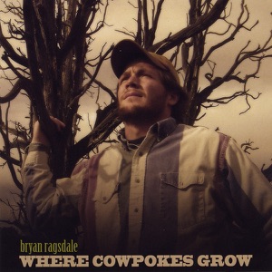 Bryan Ragsdale - Where Cowpokes Grow - 排舞 音乐