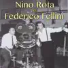 Nino Rota per Federico Fellini album lyrics, reviews, download