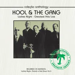 Coleção Anthology - Ladies Night (Greatest Hits Live) - Kool & The Gang