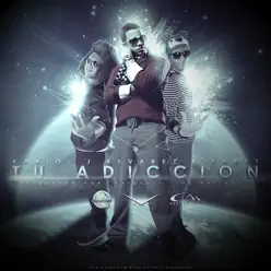 Tu Adiccion (feat. J Alvarez) - Single - Kario y Yaret Tu Adiccion (feat. J Alvarez) - Single - Kario y Yaret