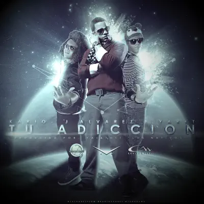 Tu Adiccion (feat. J Alvarez) - Single - Kario y Yaret