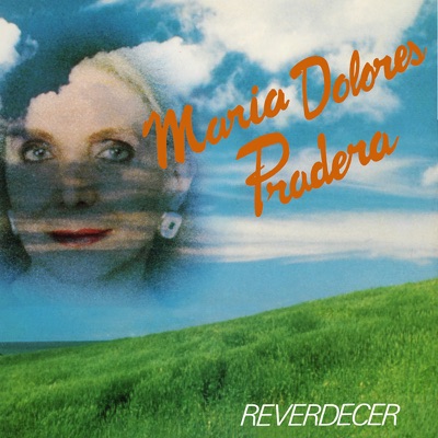 Reverdecer - Maria Dolores Pradera
