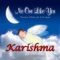 Sing You a Lullaby Karishma (Carishma) - Personalized Kid Music lyrics