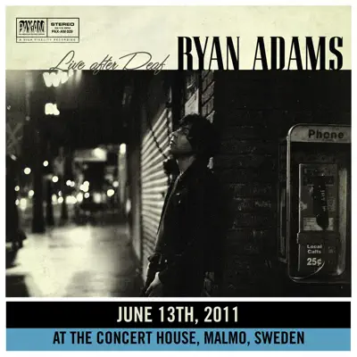 Live After Deaf (Live in Malmo) - Ryan Adams