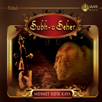 Mehmet Refik Kaya - Subh-u Seher artwork
